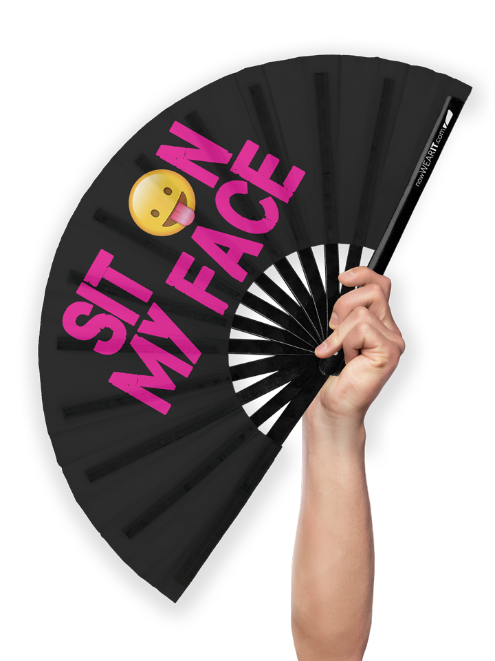 Download Sit On My Face Hand Fan Uv Wear It Apparel And Custom Hand Fans The Original Fan Company