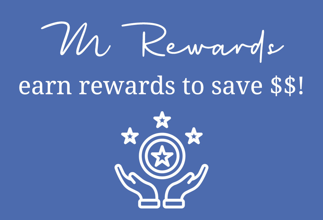 Earn points in the MM rewards program and save on future orders!