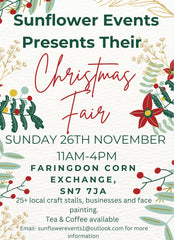 Flyer - Sunflower Events presents their Christmas Fair, Sunday 26th November 11am - 4pm, Faringdon Corn Exchange, 25+ local craft stalls, businesses and face painting.