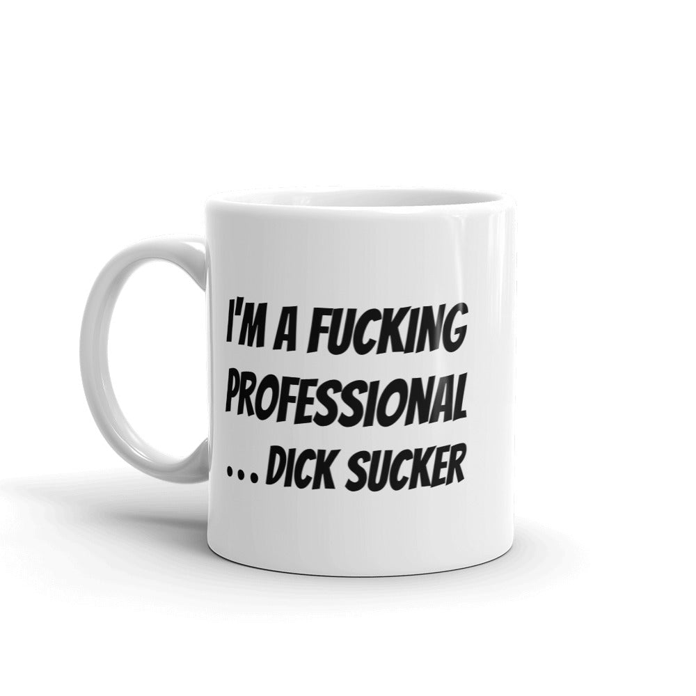 Professional Dick Sucker Mug Dicks By Mail Anonymously Mail A Bag Of Dicks