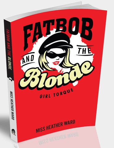 Fat Bob and the Blonde – Girl Torque