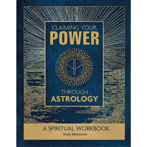 Claiming Your Power Through Astrology: A Spiritual Workbook - Valhalla's Gate