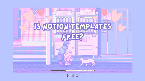 Is- Notion -Templates -Free?