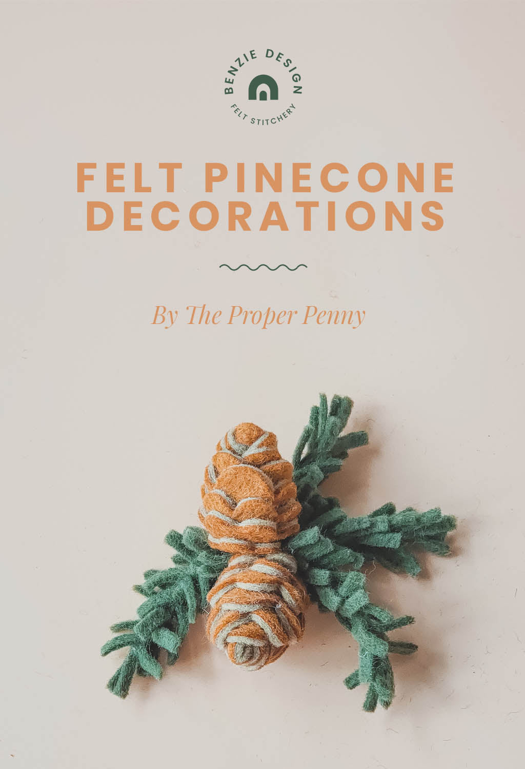 Felt Pinecone Decorations Tutorial