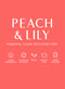 A title card for Peach & Lily promoting their clean ingredients, clinically effective results, vegan, cruelty free, and earth focused ingredients