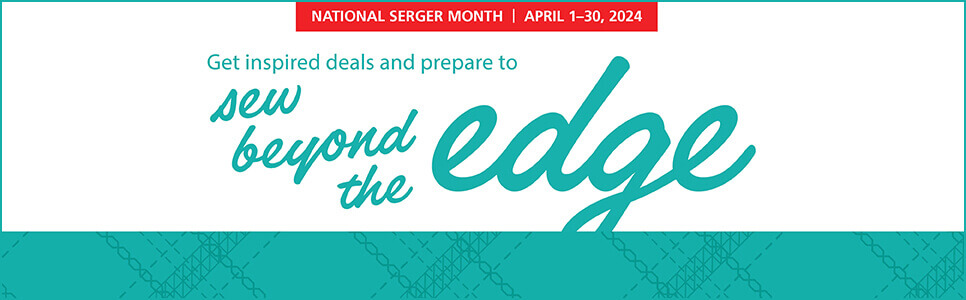 April is National Serger Month