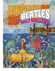 Inspired by the Beatles; An Art Quilt Challenge