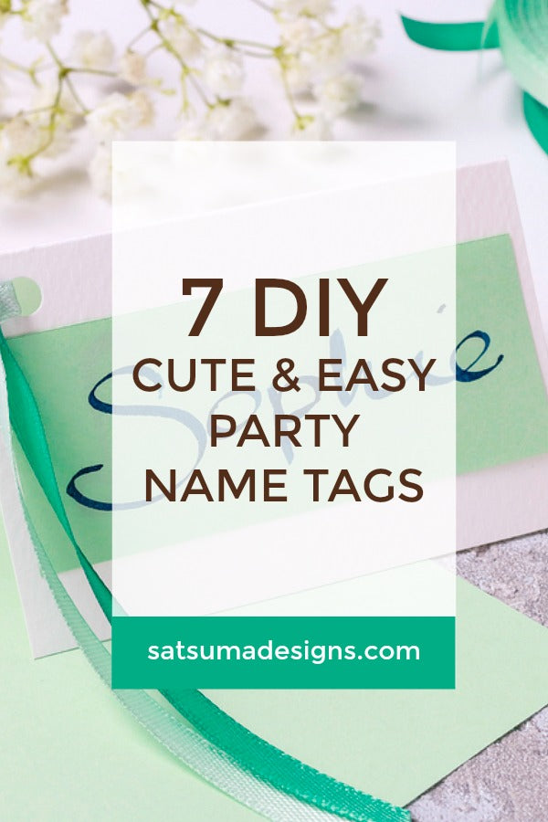 7 Diy Cute And Easy Party Name s Satsuma Designs