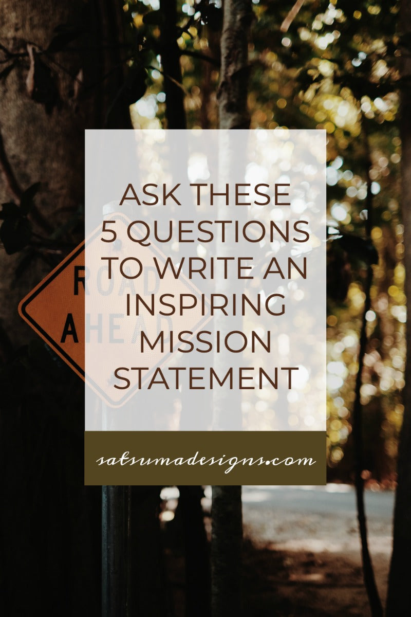 Ask these 5 questions to write an inspiring mission statement. Get my easy to follow formula to create a mission statement that guides you in the path that you were meant to follow! #missionstatement #bossbabe #momboss #clarity #businesstips #businessplan #businessplanning