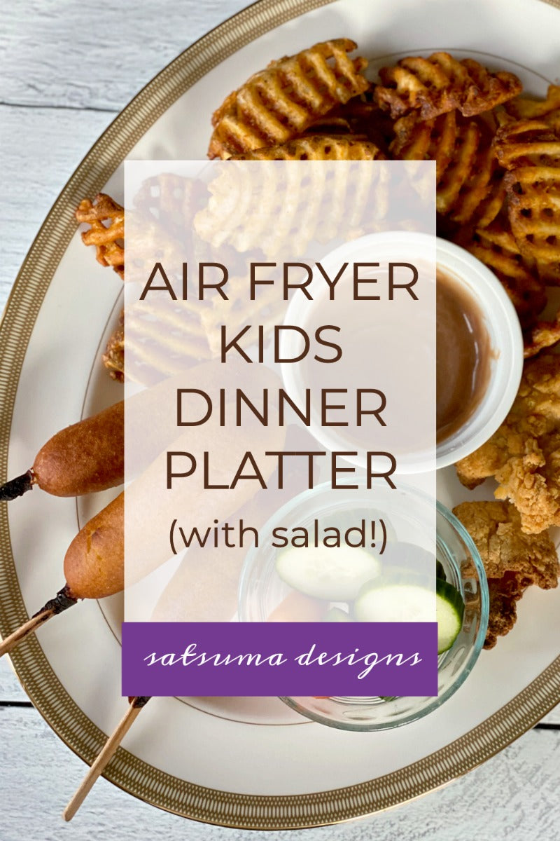 https://cdn.shopify.com/s/files/1/0791/9807/files/air_fryer_kids_dinner_platter_with_salad_1.jpg?v=1599786355