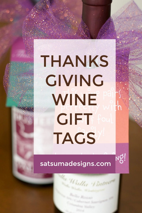 Canadian Thanksgiving and US Thanksgiving wine bottle gift tags | Free Printable | Funny gift tags | SatsumaDesigns.com #printables