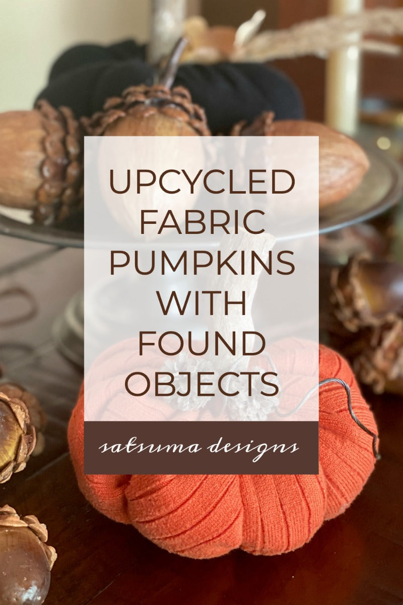 Try this easy DIY upcycled fabric pumpkins with found objects to decorate this #autumn. My easy to follow tutorial walks you through each step with a video and written instructions. #happyfallyall #happyfall #falldecor #decorating #crafts #crafting #upcycle #upcycledcraft #homeschool #artclass #kidscraft #pumpkins #gourds
