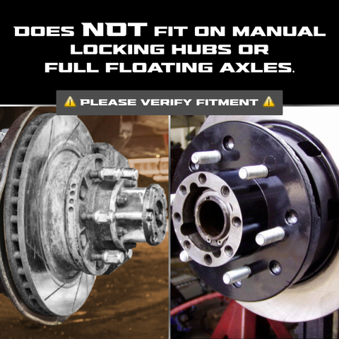 Will not fit Locking Hubs or Full Floating Axles