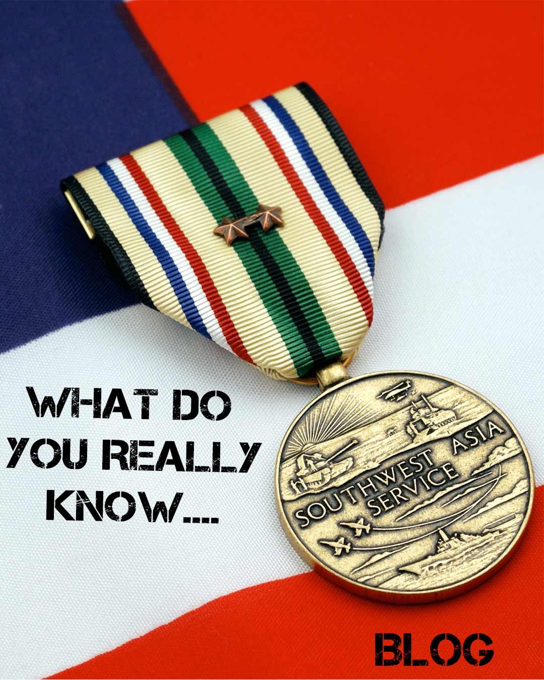 What Do You REALLY Know About The Southwest Asia Service Medal   Southwest Asia Instagram Blog Cover 1200x@2x 