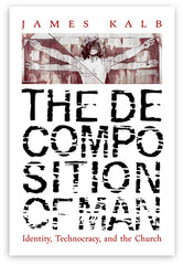 The Decomposition of Man