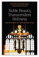 Noble Beauty, Transcendent Holiness