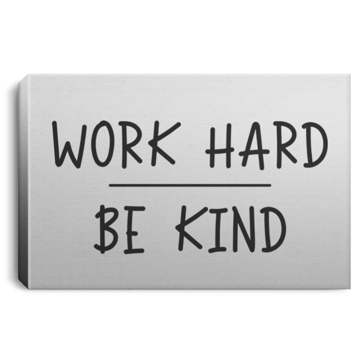 Work Hard Canvas - black text