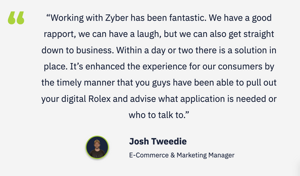 Josh Tweedie E-Commerce & Marketing Manager feedback with zyber