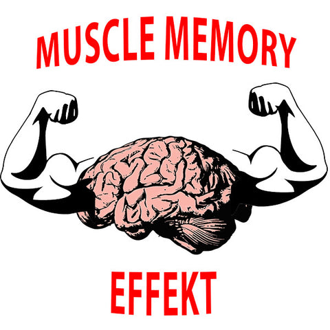Muscle Memory Effekt