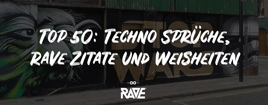 Top 50 Techno Spruche Rave Zitate Und Weisheiten Rave Clothing