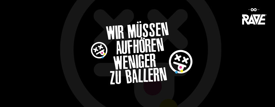 Wir müssen aufhören weniger zu ballern von RAVE Clothing