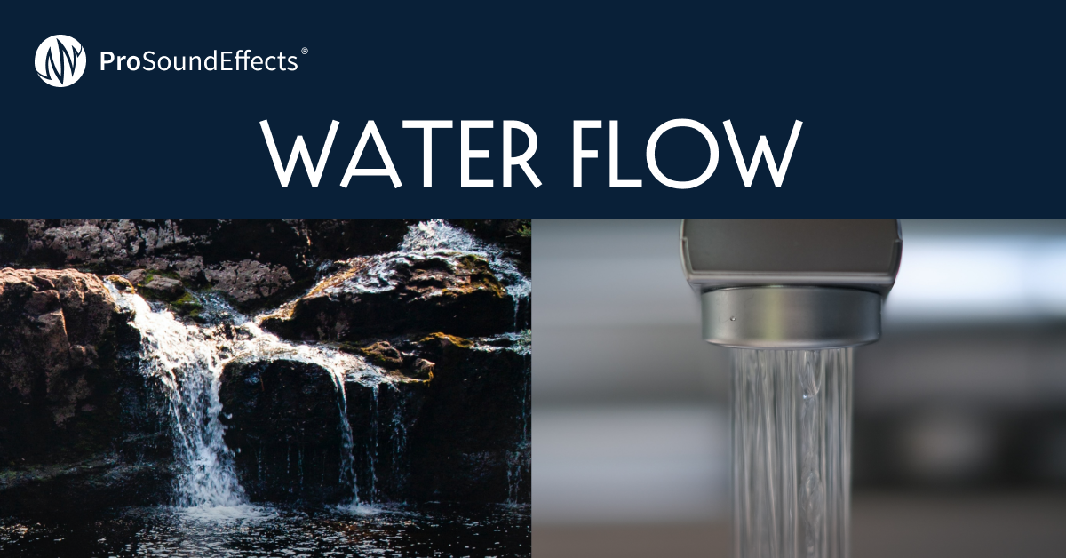 Water Flow - Sound Effects Library – Pro Sound Effects
