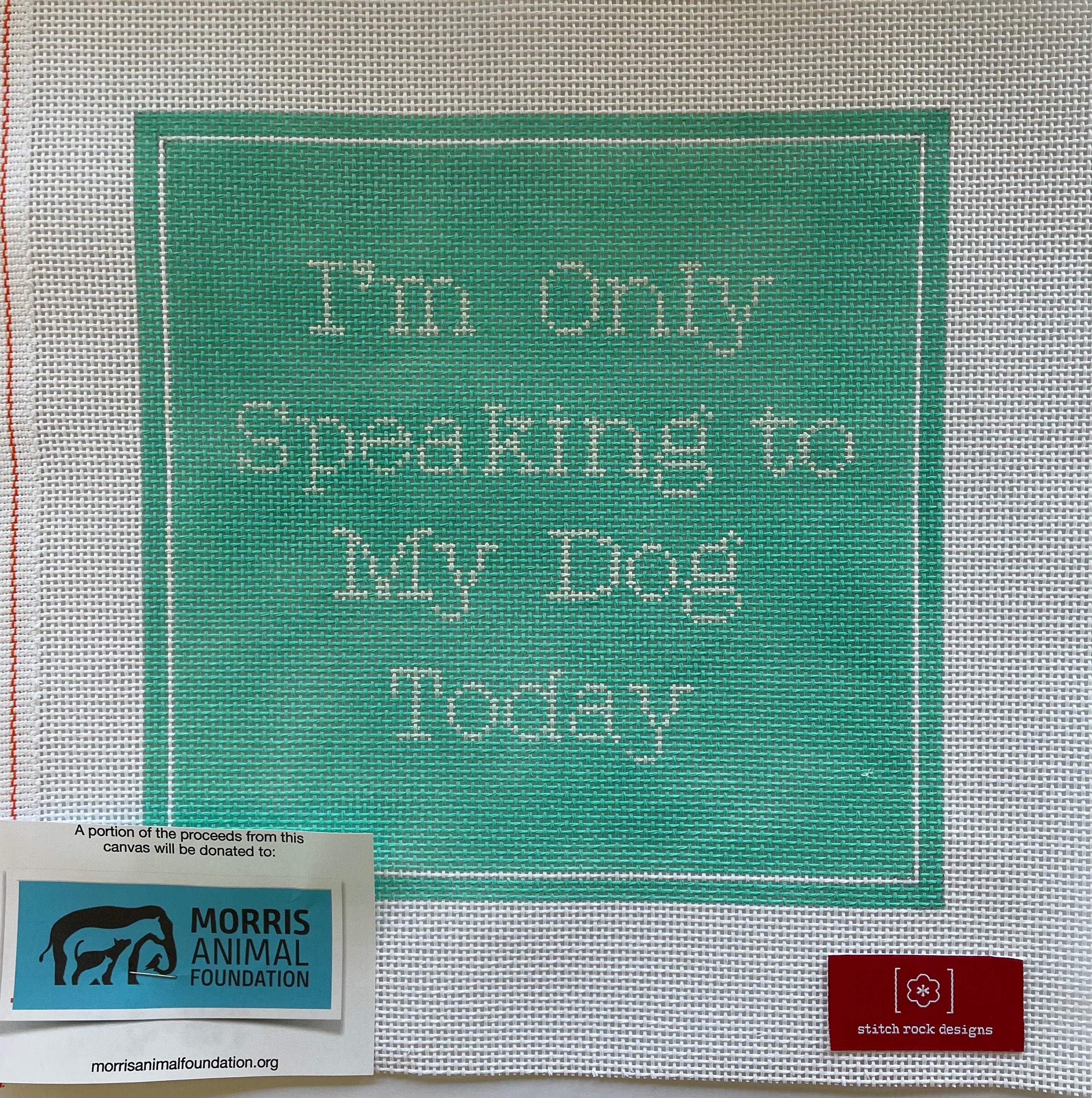 I'm Only Speaking to My Dog today - Turquoise
