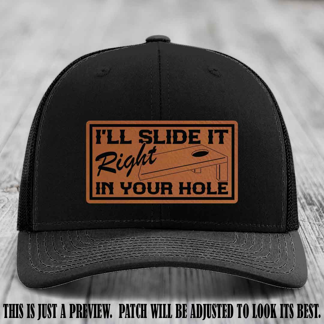 I'll Slide It Right In Your Hole π
Rawhide to Black Patch Leather Patch Hat