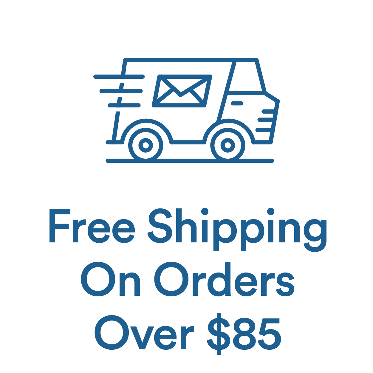 Free Shipping Over $85
