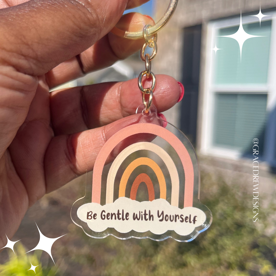 Be Gentle With Yourself Acrylic Keychain