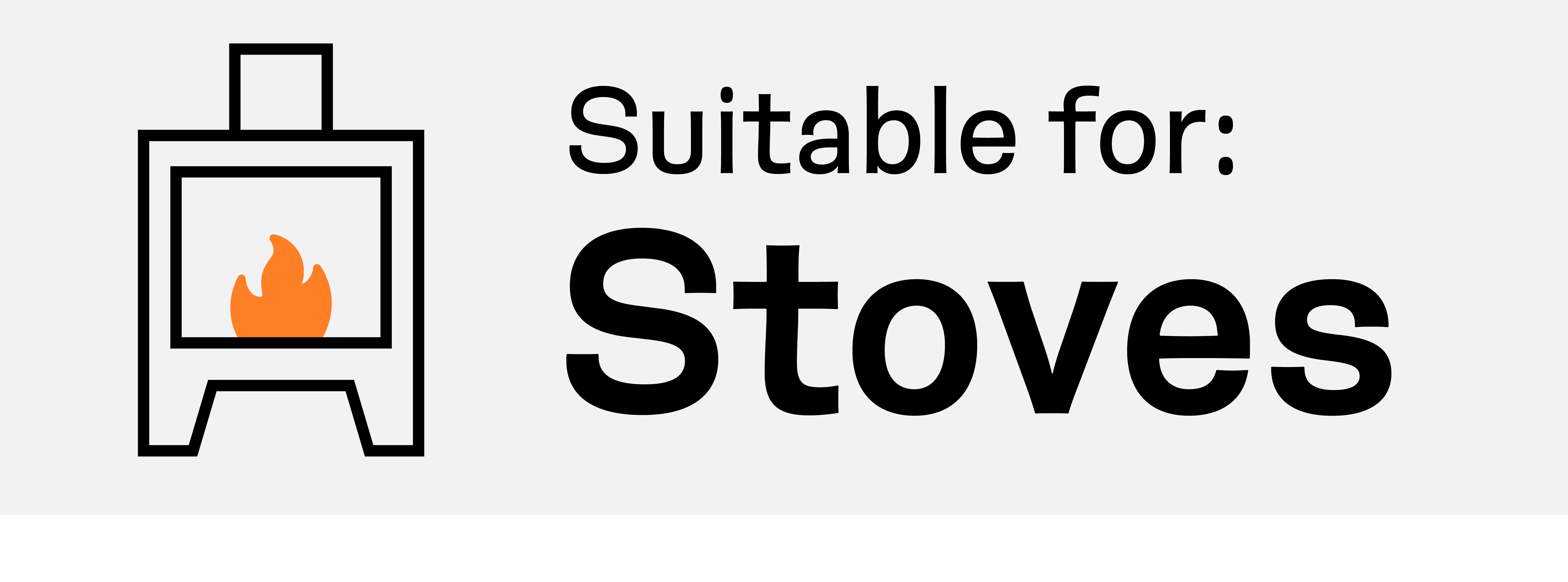 Suitable for Stoves