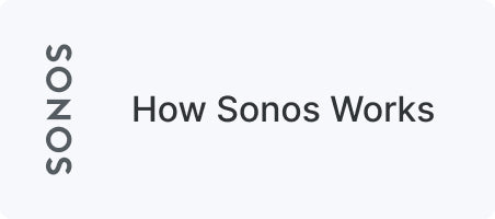 How Sonos Works