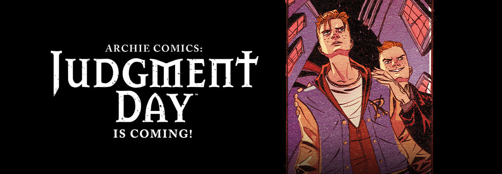 A panel from ARCHIE COMICS: JUDGMENT DAY of Archie with a demon Alistair speaking to him, art from Megan Hutchison and Matt Herms. White on Black text next to it reads ARCHIE COMICS: JUDGMENT DAY IS COMING