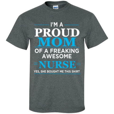 Download I'm A Proud Mom of freaking awesome nurse T-Shirt - Teeholic