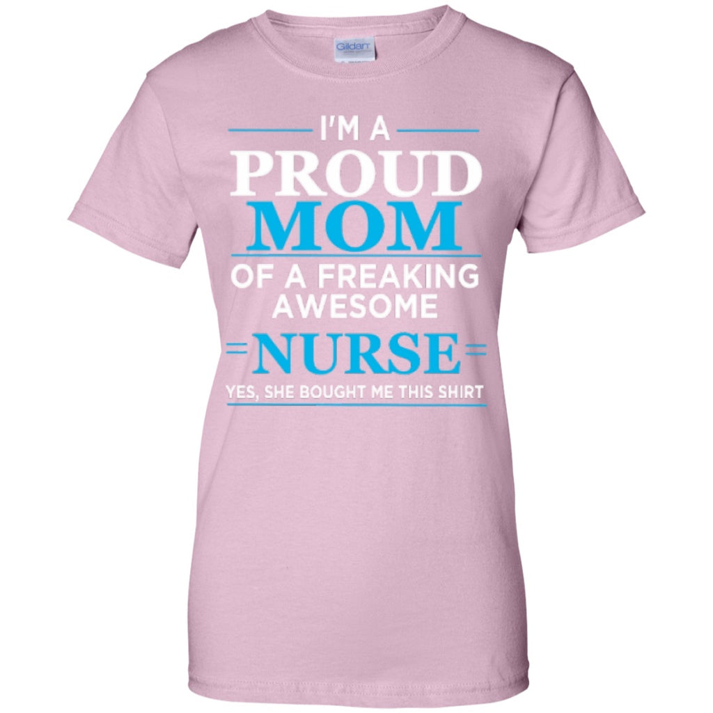 Download I'm A Proud Mom of freaking awesome nurse T-Shirt Custom ...
