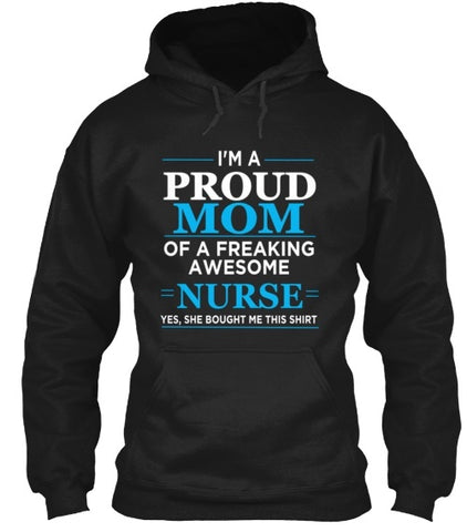Download I'm A Proud Mom of freaking awesome nurse - Teeholic