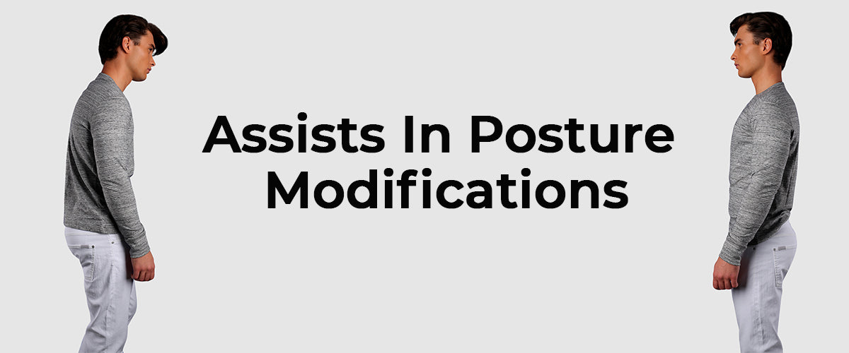 Assists In Posture Modifications