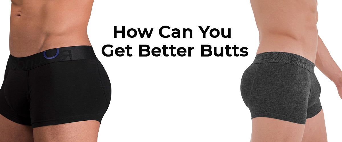 How Can You Get Better Butts?