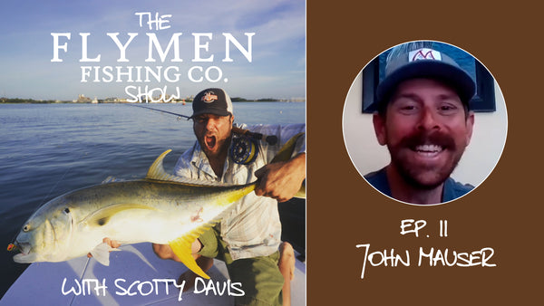 john mauser fly fishing the flymen fishing co show podcast guide redfish false albacore crystal coast