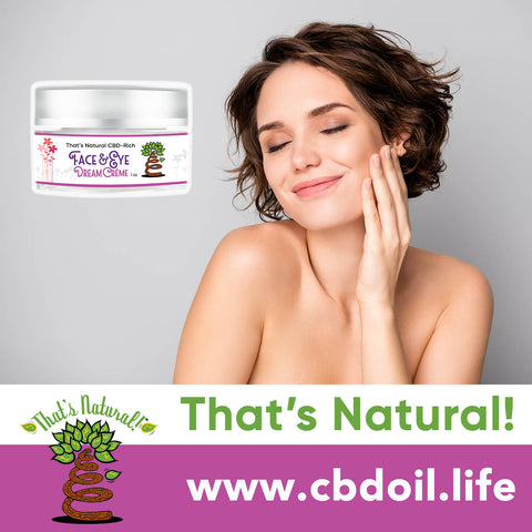 most trusted CBD for skin, CBD for skincare, CBD for rash, CBD for acne, best CBD for skin problems That's Natural CBD and CBDA Oil products at www.cbdoil.life cbdoil.life and www.thatsnatural.info