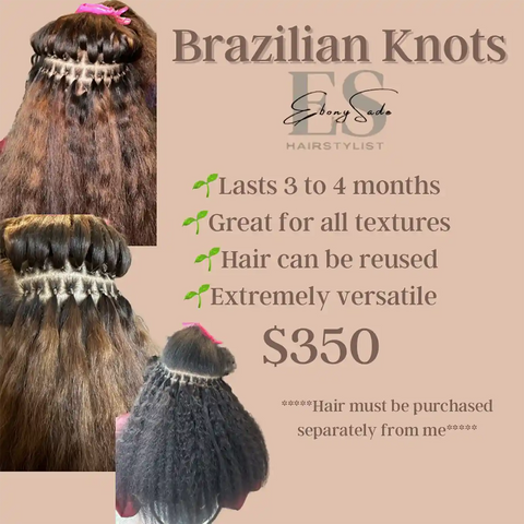 Hairstylist quotes for Brazilian Knots