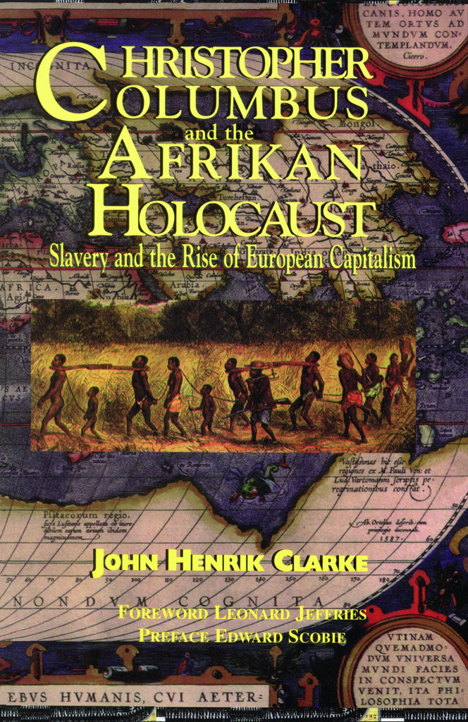 Christopher Columbus and the Afrikan Holocaust: Slavery and the Rise o –  Knowledge Bookstore