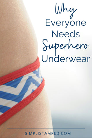 Image of Woman's hip and quote why everyone needs superhero underwear