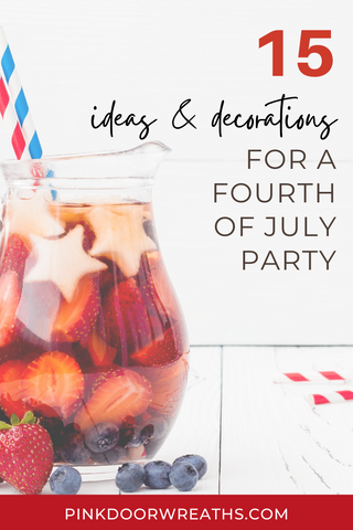 15 Ideas and Decorations for a Fourth of July Party