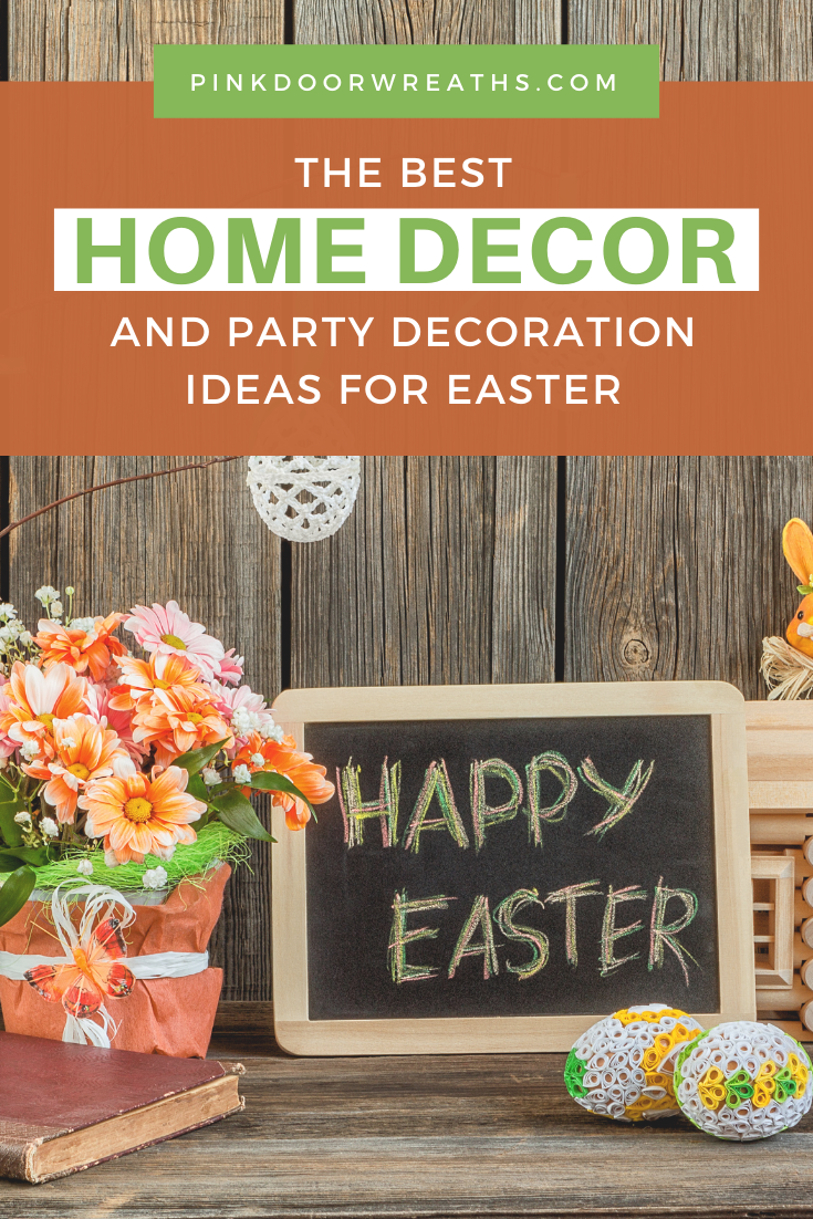 Best Home Decor and Party Ideas for Easter