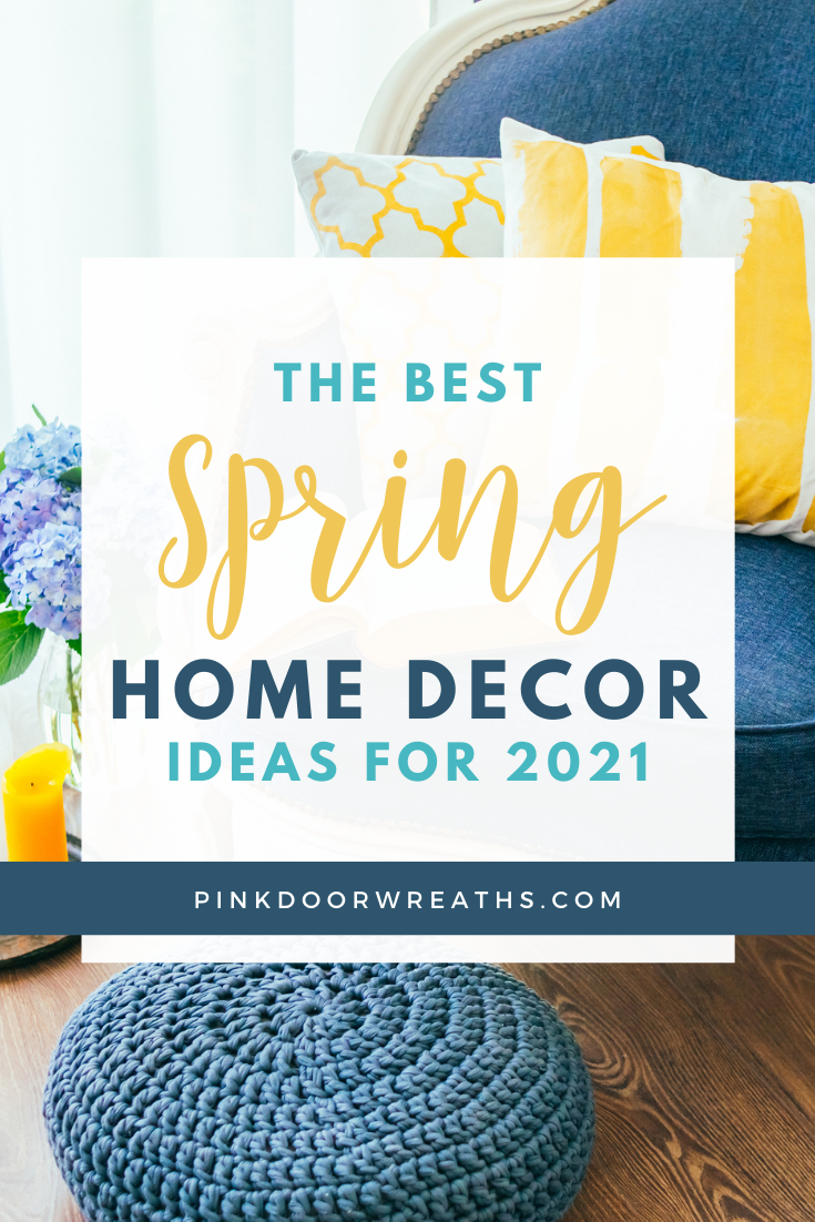 The Best Spring Home Decor Ideas for 2021