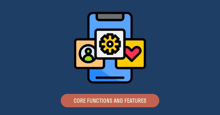 Core Functions and Features