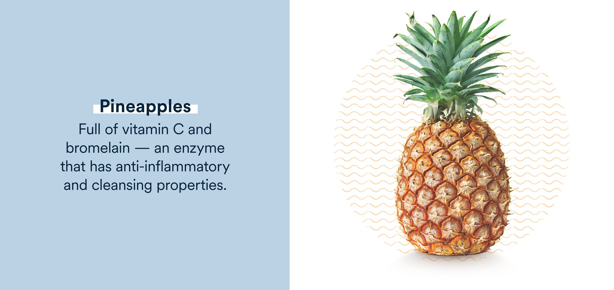 pineapple is full of vitamin c and bromelain 