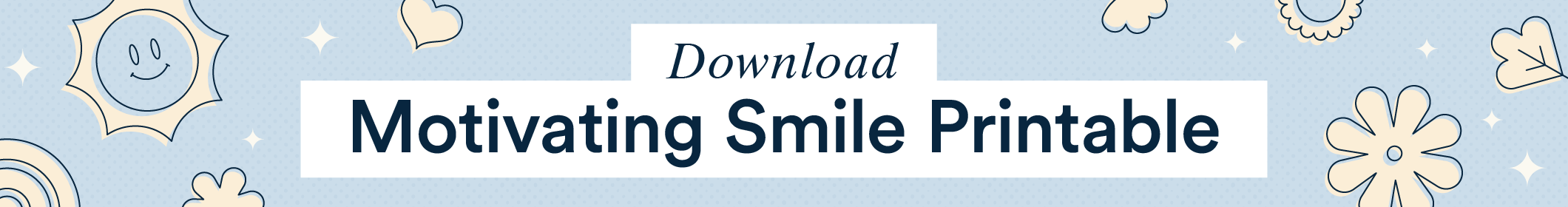 download motivating smile printable 