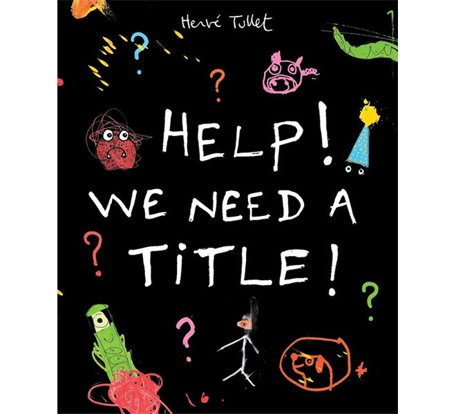 Herve Tullet Help! We Need A Title! Book, published by Bobby Rabbit